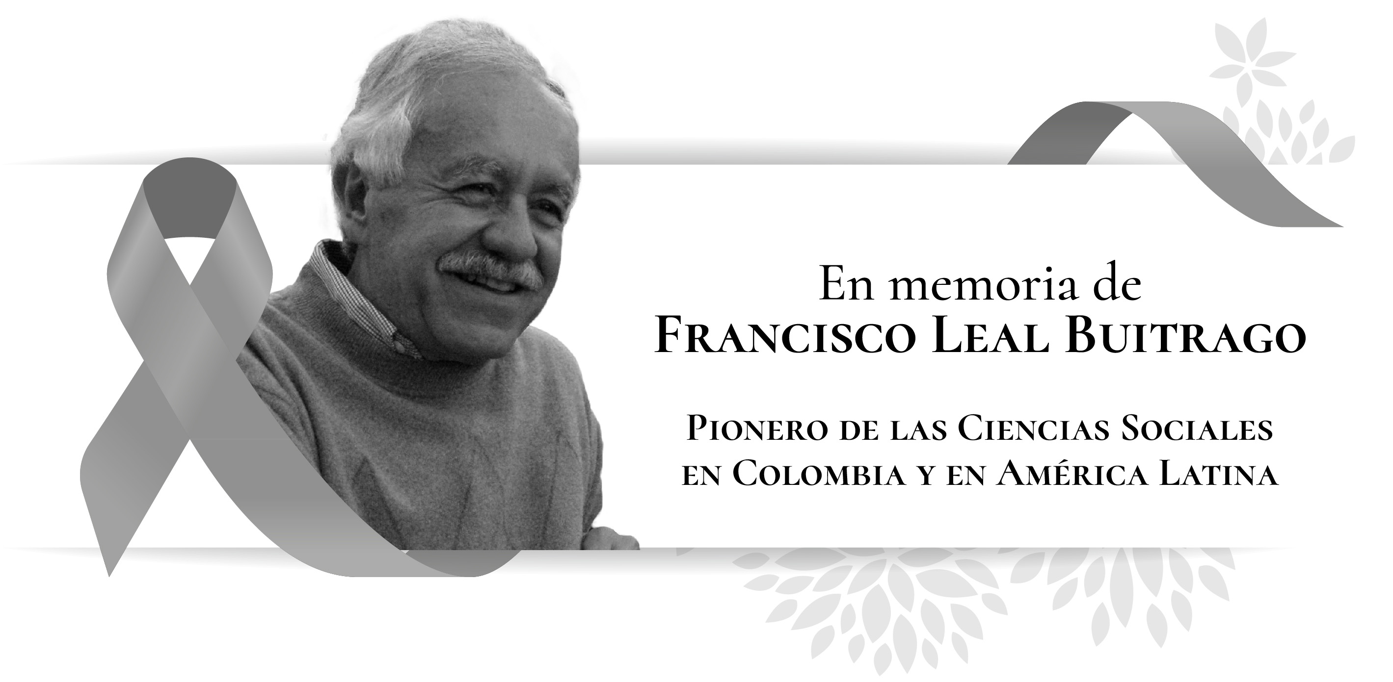En memoria Francisco Leal Buitrago